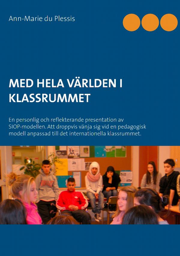 Med hela världen i klassrummet : en personlig och reflekterande presentation | 0:e upplagan