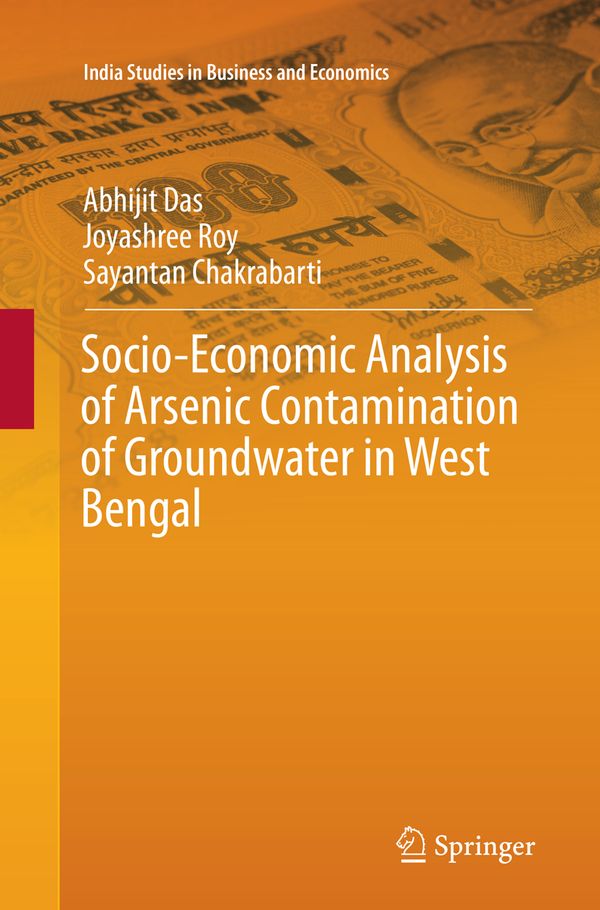 Socio-Economic Analysis of Arsenic Contamination of Groundwater in West Bengal | 1:a upplagan