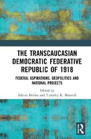 The Transcaucasian Democratic Federative Republic of 1918 | 1:a upplagan