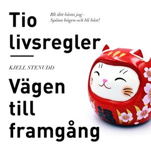 Tio livsregler - Vägen till framgång