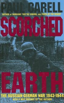 Scorched Earth : The Russian-German War 1943-1944