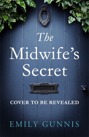 Midwife's Secret - A missing girl, an accused woman and a family secret in