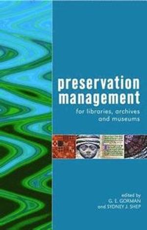 Preservation Management for Libraries, Archives and Museums | 1:a upplagan