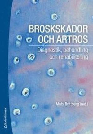 Broskskador och artros : diagnostik, behandling och rehabilitering | 1:a upplagan