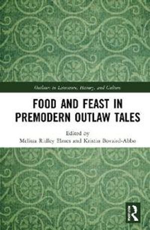 Food and Feast in Premodern Outlaw Tales | 1:a upplagan