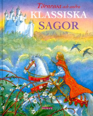 Törnrosa och andra klassiska sagor