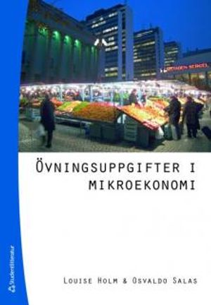 Övningsuppgifter i mikroekonomi | 1:a upplagan