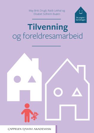 Tilvenning og foreldresamarbeid - de yngste i barnehagen | 0:e upplagan