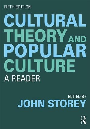 Cultural Theory and Popular Culture | 5:e upplagan