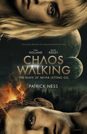 Chaos Walking Movie Tie-in