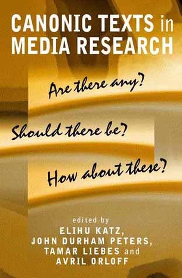 Canonic Texts in Media Research: Are There Any? Should There Be? How About These? | 0:e upplagan