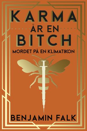 Karma är en bitch - mordet på en klimatikon