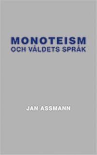 Monoteism och våldets språk | 0:e upplagan
