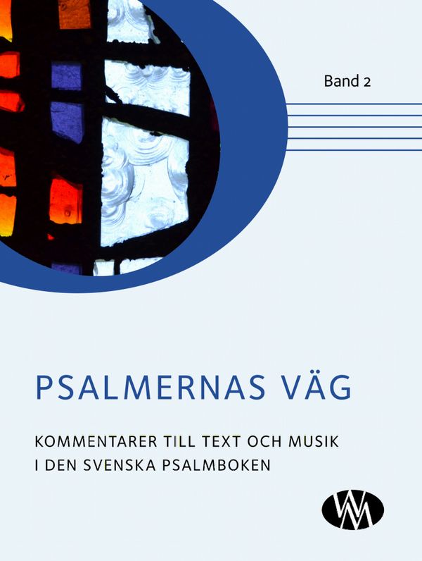 Psalmernas väg : kommentarer till text och musik i Den svenska psalmboken. Band 2 | 0:e upplagan