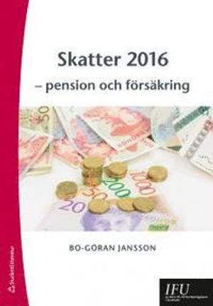 Skatter 2016 - pension och försäkring | 30:e upplagan