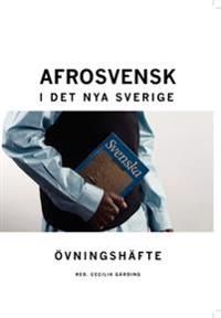 Afrosvensk i det nya Sverige : övningshäfte | 0:e upplagan