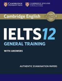 Cambridge English IELTS 12 General Training with Answers | 0:e upplagan