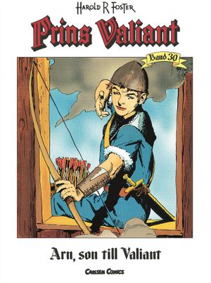 Prins Valiant. Bd 30, Arn, son till Valiant