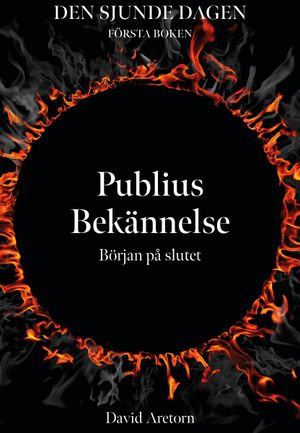 Publius Bekännelse: Början på slutet