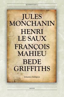 Jules Monchanin, Henri Le Saux, François Mahieu, Bede Griffiths