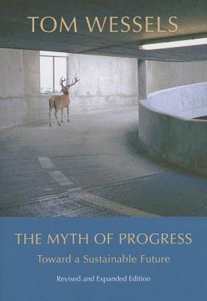 The Myth of Progress – Toward a Sustainable Future