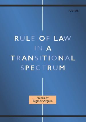 Rule of Law in a Transitional Spectrum | 1:a upplagan