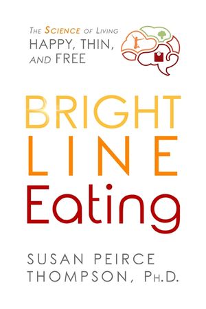 Bright line eating - the science of living happy, thin, and free