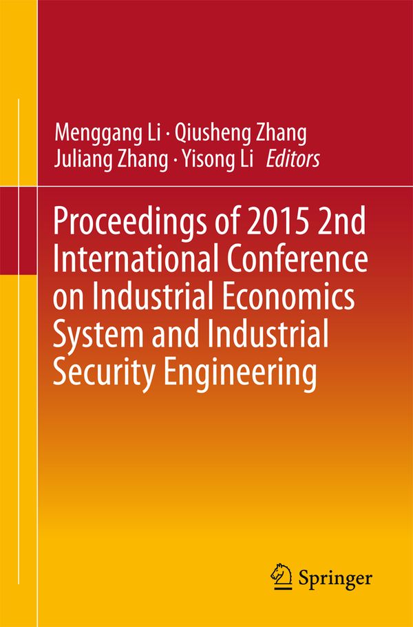 Proceedings of 2015 2nd International Conference on Industrial Economics System and Industrial Security Engineering | 1:a upplagan