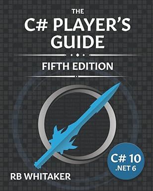 The C# Player's Guide (Fifth Edition) | 5:e upplagan