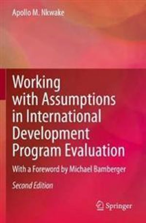 Working with Assumptions in International Development Program Evaluation |  2:e upplagan