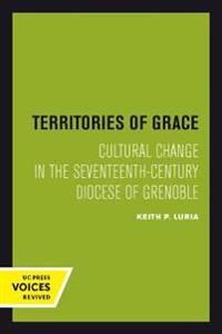 Territories of grace - cultural change in the seventeenth-century diocese o | 0:e upplagan