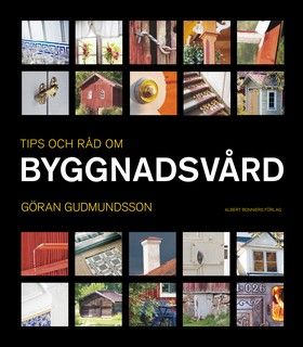 Tips och råd om byggnadsvård | 1:a upplagan