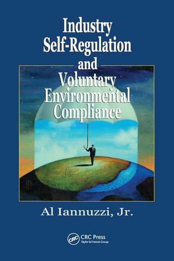 Industry Self-Regulation and Voluntary Environmental Compliance | 1:a upplagan