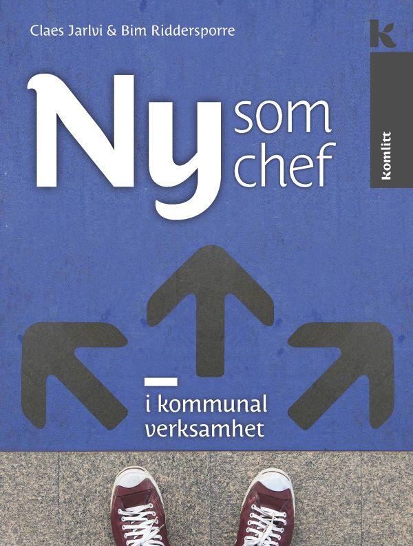 Ny som chef - i kommunal verksamhet | 1:a upplagan
