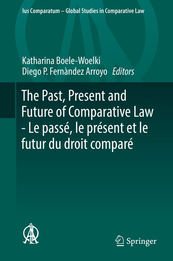 The Past, Present and Future of Comparative Law - Le passé, le présent et le futur du droit comparé | 1:a upplagan