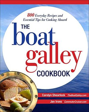 Boat galley cookbook: 800 everyday recipes and essential tips for cooking a