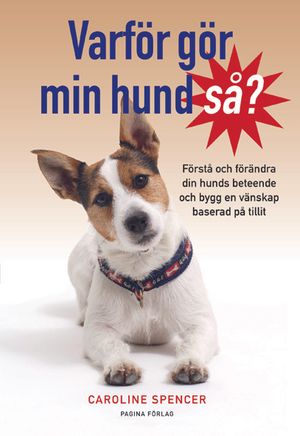 Varför gör min hund så? | 1:a upplagan