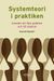 Systemteori i praktiken : konsten att lösa problem och nå resultat (2008)