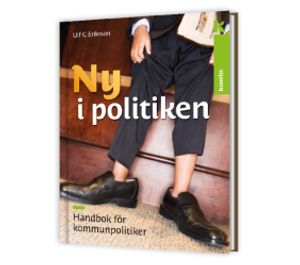 Ny i politiken : handbok för kommunpolitiker