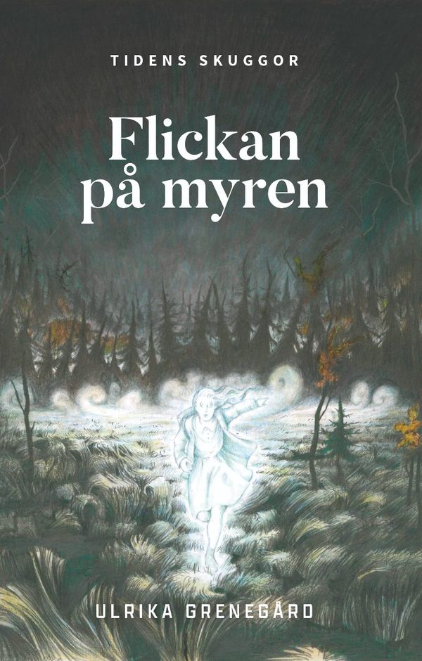 Tidens skuggor : Flickan på myren | 0:e upplagan