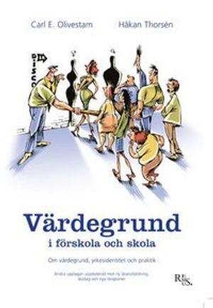 Värdegrund i förskola och skola : om värdegrund, yrkesidentitet och praktik