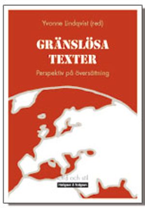 Gränslösa texter : perspektiv på översättning | 1:a upplagan