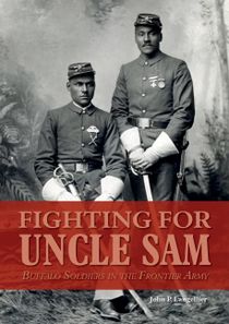 Fighting for uncle sam - buffalo soldiers in the frontier army
