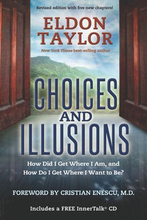 Choices and Illusions