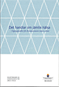 Det handlar om jämlik hälsa. SOU 2016:55. Utgångspunkter för Kommissionens vidare arbete : Delbetänkande från Kommissionen för j | 0:e upplagan