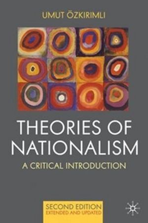 Theories Of Nationalism: A Critical Introduction |  2:e upplagan