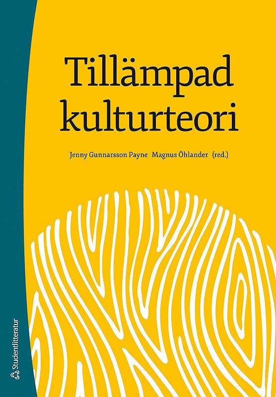Tillämpad kulturteori - Introduktion för etnologer och andra kulturvetare | 1:a upplagan