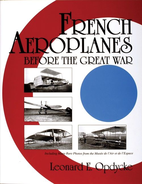 French Aeroplanes Before The Great War | 0:e upplagan
