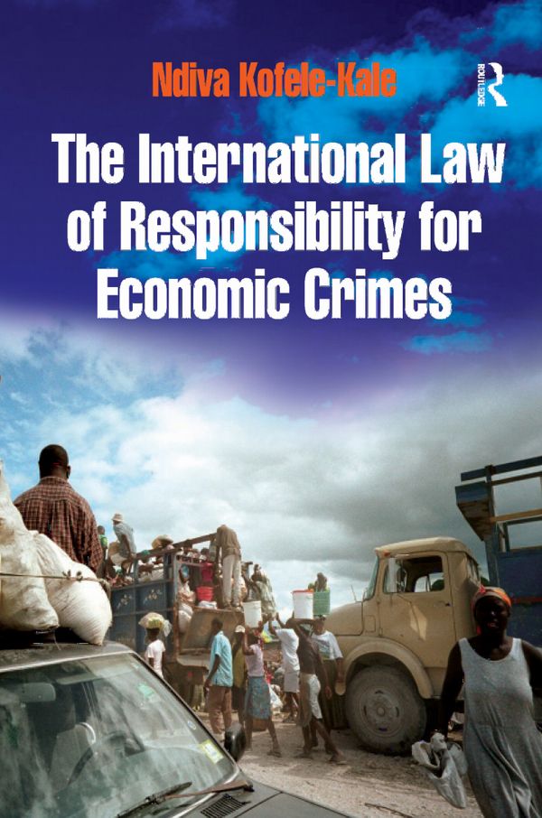 The International Law of Responsibility for Economic Crimes | 2:a upplagan