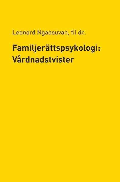 Familjerättspsykologi: Vårdnadstvister | 0:e upplagan